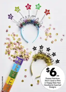 Woolworths Popper Rainbow Gold or Pink or Happy New Year Headband Assorted offer