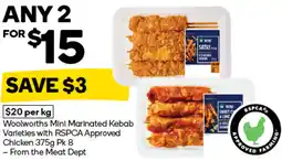 Woolworths Woolworths Mini Marinated Kebab Varieties with RSPCA Approved Chicken offer