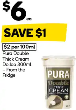 Woolworths Pura Double Thick Cream Dollop - From the Fridge offer
