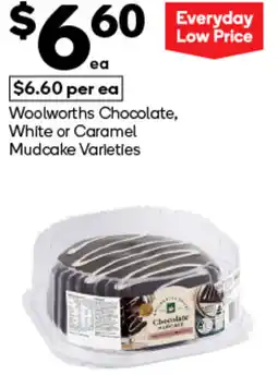 Woolworths Woolworths Chocolate, White or Caramel Mudcake Varieties offer