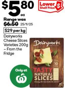 Woolworths Dairyworks Cheese Slices Varieties offer