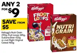 Woolworths Kellogg's Nutri Grain, Fruit Loops, Sultana Bran or Just Right Original Cereal offer