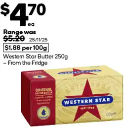 Woolworths Western Star Butter - From the Fridge offer