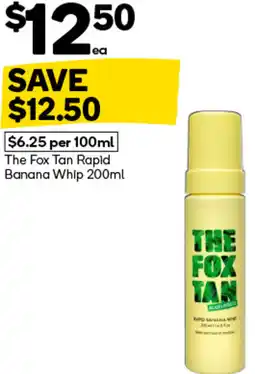 Woolworths The Fox Tan Rapid Banana Whip offer
