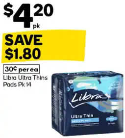Woolworths Libra Ultra Thins Pads offer