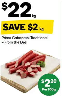 Woolworths Primo Cabanossi Traditional - From the Deli offer