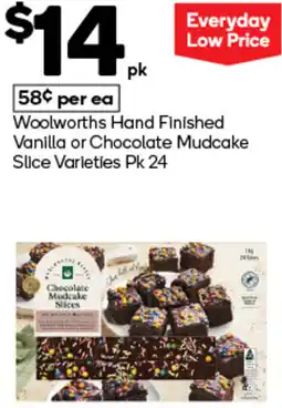 Woolworths Woolworths Hand Finished Vanilla or Chocolate Mudcake Slice Varieties Pk 24 offer