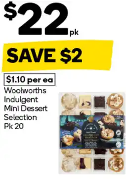 Woolworths Woolworths Indulgent Mini Dessert Selection Pk 20 offer
