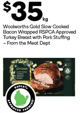 Woolworths Woolworths gold slow cooked bacon wrapped rspca approved turkey breast with pork stuffing offer