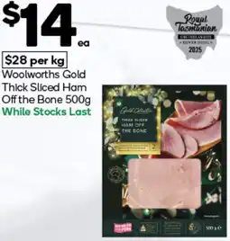 Woolworths Woolworths Gold Thick Sliced Ham Off the Bone offer