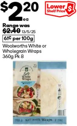 Woolworths Woolworths White or Wholegrain Wraps Pk 8 offer