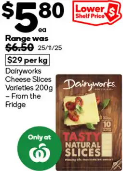 Woolworths Dairyworks Cheese Slices Varieties offer