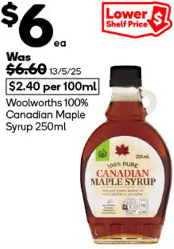Woolworths Woolworths 100% Canadian Maple Syrup offer