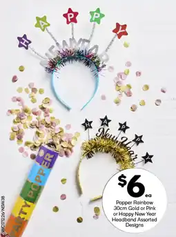 Woolworths Popper Rainbow 30cm Gold or Pink or Happy New Year Headband Assorted offer