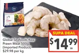 Supa Valu Global seafoods raw prawn meat 500g offer