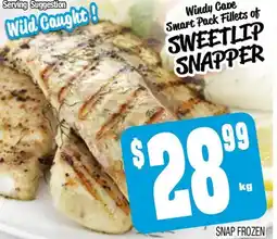 Farmer Jack's Windy cape smart pack fillets of sweetlip wild cought! snapper offer