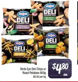 Farmer Jack's Birds eye deli chips or roast potatoes offer