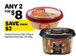 Woolworths Obela hommus dips or red rock deli dips offer