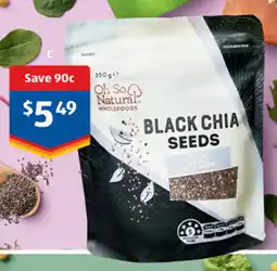 ALDI Oh so natural wholefoods black chia seeds offer
