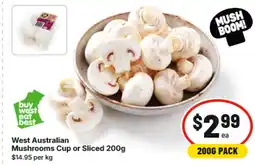 IGA West australian mushrooms cup or sliced offer