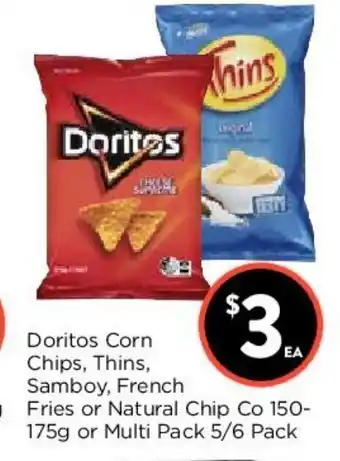Foodworks Doritos Corn Chips, Thins, Samboy, French Fries or Natural Chip Co 15-175 or Multi Pack 5/6 Pack offer