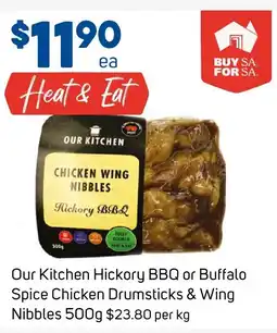 Foodland Our Kitchen Hickory BBQ or Buffalo Spice Chicken Drumsticks & Wing Nibbles offer