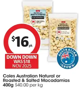 Coles Coles australian natural or roasted & salted macadamias offer