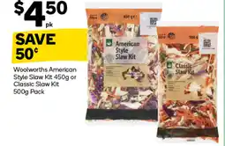 Woolworths Woolworths american style slaw kit or classic slaw kit pack offer