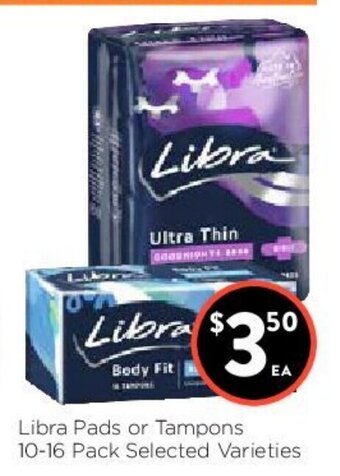 Foodworks Libra Pads or Tampons 10-16 Pack offer