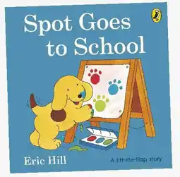 Kmart Spot Goes to School by Eric Hill - A Lift-the-Flap Book offer