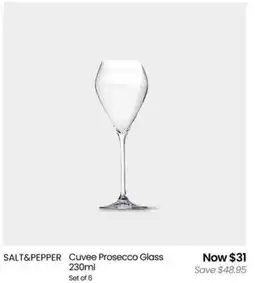 Myer Salt&pepper cuvee prosecco glass 230ml set of 6 offer