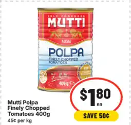 IGA Mutti polpa finely chopped tomatoes offer