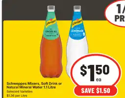IGA Schweppes mixers, soft drink or natural mineral water offer