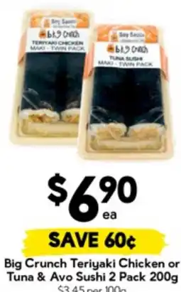 Drakes Big crunch teriyaki chicken or tuna & avo sushi offer