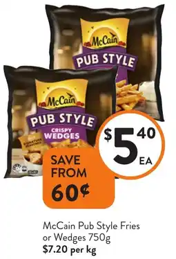 Foodworks McCain Pub Style Fries or Wedges offer