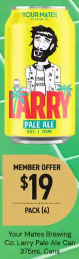 Dan Murphy's Your Mates Brewing Co. Larry Pale Ale Can offer