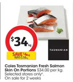 Coles Coles Tasmanian Fresh Salmon Skin On Portions offer