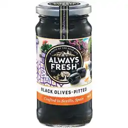 Woolworths Always Fresh Black Olives Pitted offer