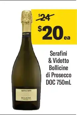 Liquorland Serafini & vidotto bollicine di prosecco doc offer