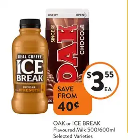 Foodworks OAK or ICE BREAK Flavoured Milk offer
