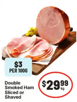 IGA Double Smoked Ham Sliced or Shaved offer