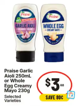 IGA Praise Garlic Aioli or Whole Egg Creamy Mayo offer