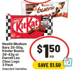 IGA Nestlé Medium Bars, Kinder Bueno or Darrell Lea Choc Logs offer