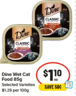 IGA Dine wet cat food 85g selected varieties offer