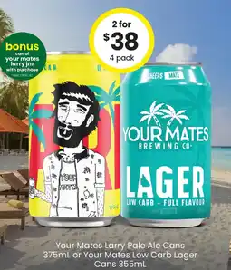 The Bottle O Your Mates Larry Pale Ale Cans offer
