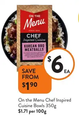 Foodworks On the Menu Chef Inspired Cuisine Bowls offer