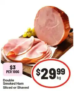 IGA Double Smoked Ham Sliced or Shaved offer