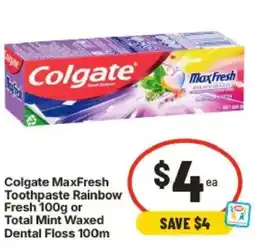 IGA Colgate maxfresh toothpaste rainbow fresh or total mint waxed dental floss offer