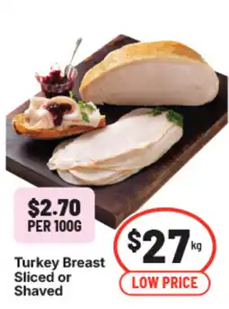 IGA Turkey breast sliced or shaved offer