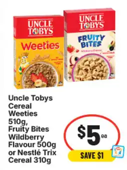 IGA Uncle tobys cereal weeties, fruity bites wildberry flavourx or nestlé trix cereal offer